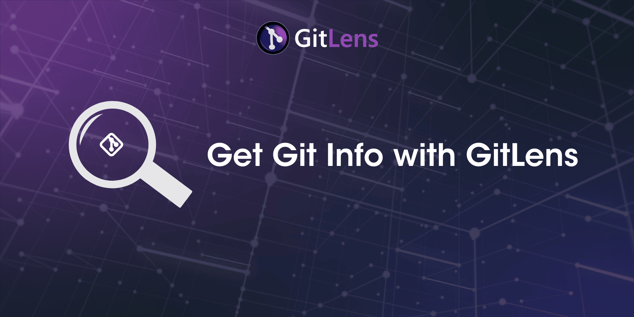 GitLens logo with magnifying glass with a Git logo inside "Get Git Info with GitLens"